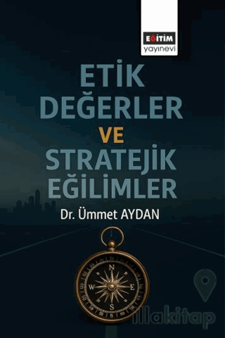 Etik Değerler ve Stratejik Eğilimler