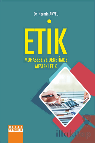 Etik Muhasebe ve Denetimde Mesleki Etik