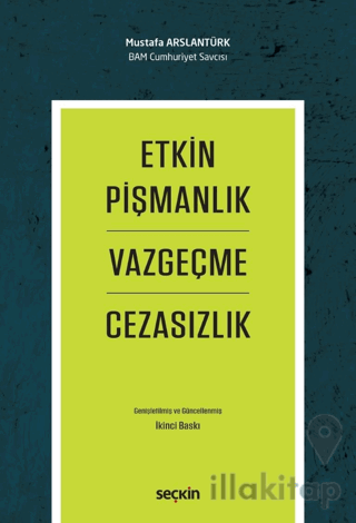 Etkin Pişmanlık Vazgeçme ve Cezasızlık