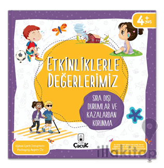 Etkinliklerle Değerlerimiz - Sıra Dışı Durumlar ve Kazalardan Korunma