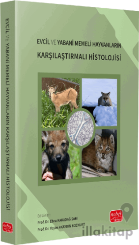 Evcil ve Yabani Memeli Hayvanların Karşılaştırmalı Histolojisi