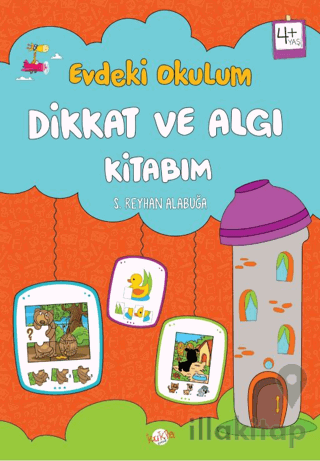 Evdeki Okulum / Dikkat ve Algı Kitabım 4+ Yaş
