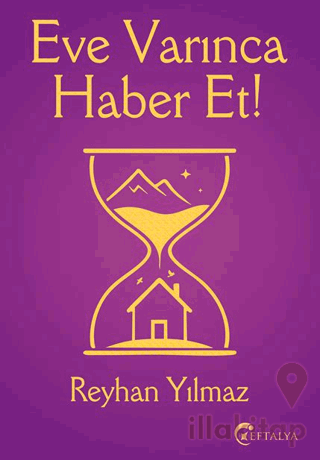 Eve Varınca Haber Et