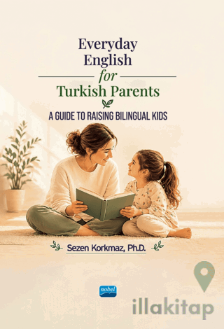 Everyday English for Turkish Parents A Guide to Raising Bilingual Kids