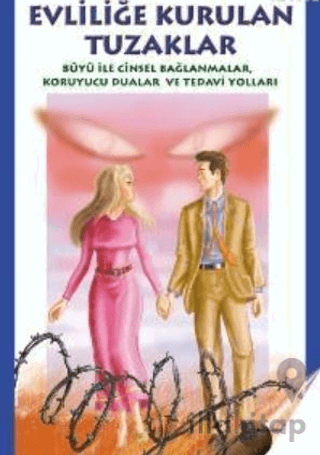 Evliliğe Kurulan Tuzaklar