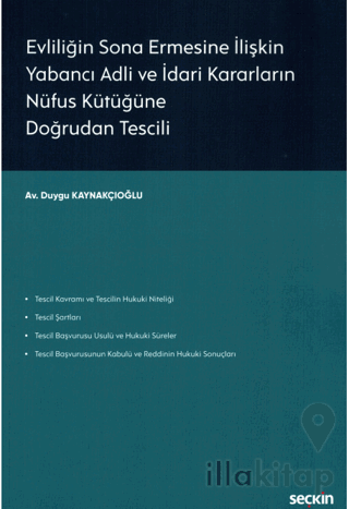 Evliliğin Sona Ermesine İlişkin Yabancı Adli ve İdari Kararların Nüfus Kütüğüne Doğrudan Tescili