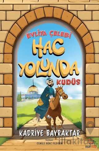 Evliya Çelebi Hac Yolunda