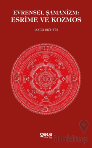 Evrensel Şamanizm: Esrime ve Kozmos