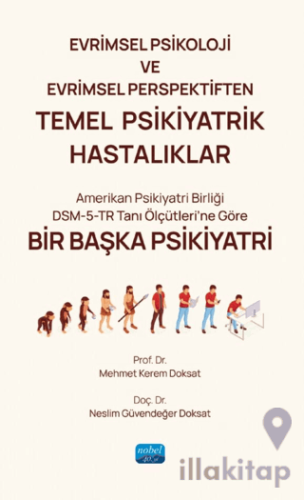 Evrimsel Psikoloji ve Evrimsel Perspektiften Temel Psikiyatrik Hastalıklar