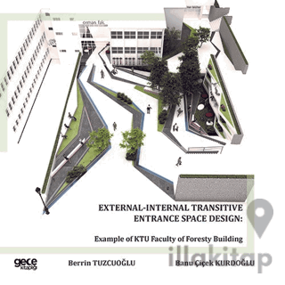 External - Internal Transitive Entrance Space Design: Example of KTU Faculty of Foresty Building