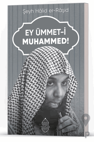 Ey Ümmet-i Muhammed!