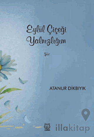 Eylül Çiçeği Yalnızlığım