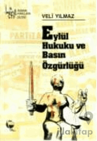 Eylül Hukuku ve Basın Özgürlüğü