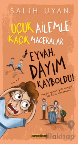 Eyvah, Dayım Kayboldu! - Uçuk Kaçık Ailemle Maceralar