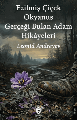 Ezilmiş Çiçek – Okyanus – Gerçeği Bulan Adam Hikâyeleri