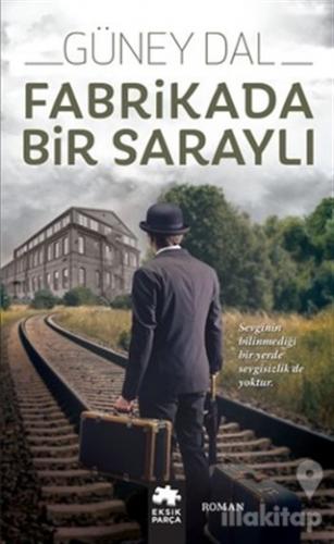 Fabrikada Bir Saraylı