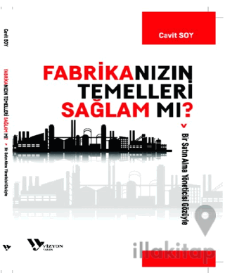 Fabrikanızın Temelleri Sağlam Mı?