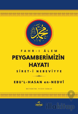 Fahr-i Alem Peygamberimizin Hayatı