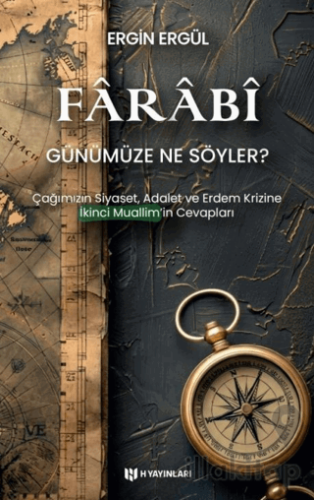 Farabi Günümüze Ne Söyler?