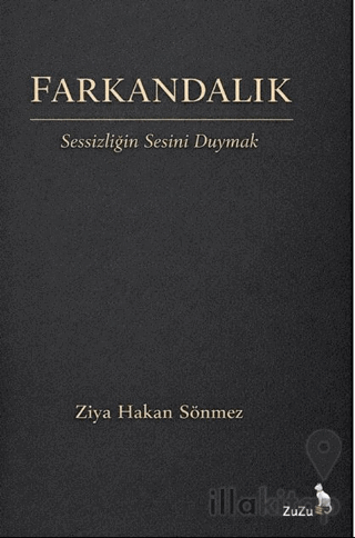 Farkandalık – Sessizliğin Sesini Duymak