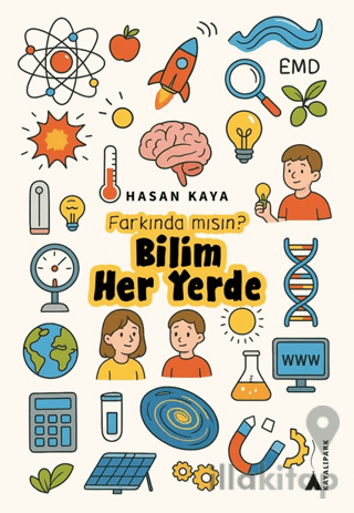 Farkında mısın? Bilim Her Yerde