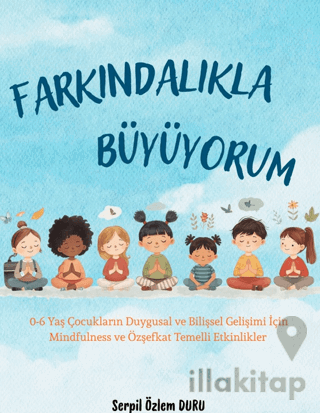 Farkındalıkla Büyüyorum