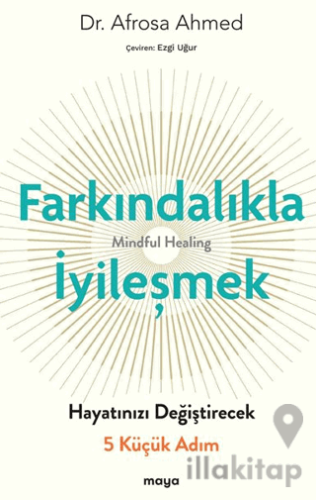 Farkındalıkla İyi̇leşmek