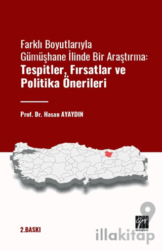 Farklı Boyutlarıyla Gümüşhane İlinde Bir Araştırma Tespitler