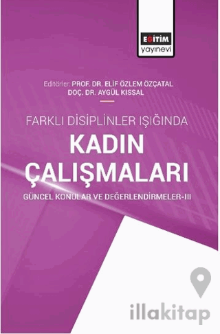 Farklı Disiplinler Işığında Kadın Çalışmaları Güncel Konular ve Değerlendirmeler-3