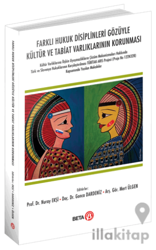 Farklı Hukuk Disiplinleri Gözüyle Kültür ve Tabiat Varlıklarının Korunması