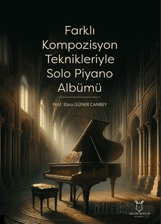 Farklı Kompozisyon Teknikleriyle Solo Piyano Albümü