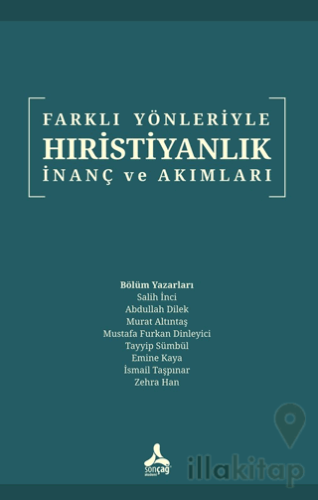 Farklı Yönleriyle Hıristiyanlık İnanç ve Akımları