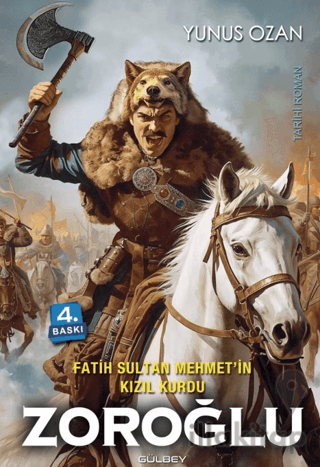 Fatih Sultan Mehmet’in Kızıl Kurdu Zoroğlu