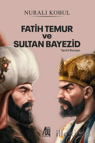 Fatih Temur ve Sultan Yıldırım Bayezid