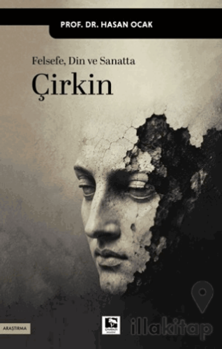 Felsefe, Din ve Sanatta Çirkin