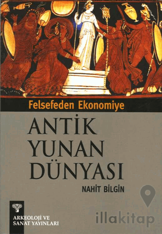 Felsefeden Ekonomiye Antik Yunan Dünyası