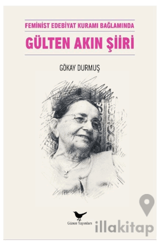 Feminist Edebiyat Kuramı Bağlamında Gülten Akın Şiiri