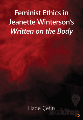 Feminist Ethics in Jeanette Winterson’s Written on the Body