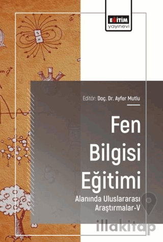 Fen Bilgisi Eğitimi Alanında Uluslararası Araştırmalar - 5