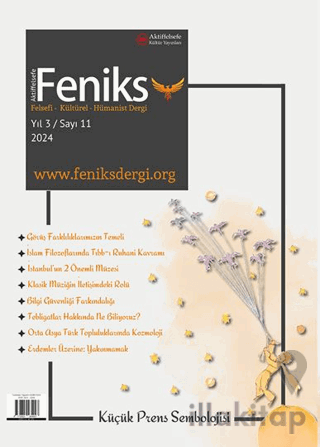 Feniks Felsefi Kültürel Hümanist Dergi Yıl: 3 Sayı: 11 2024