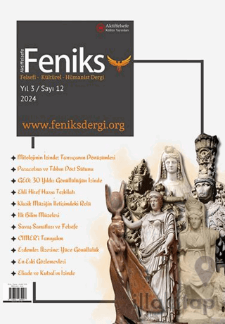 Feniks Felsefi Kültürel Hümanist Dergi Yıl: 3 Sayı: 12 2024