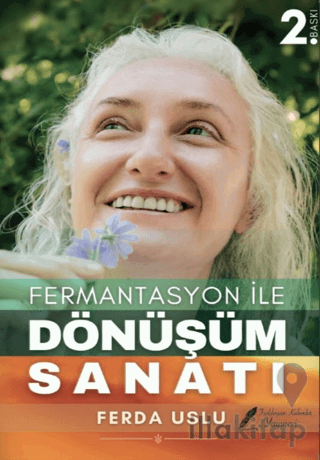 Fermantasyon İle Dönüşüm Sanatı