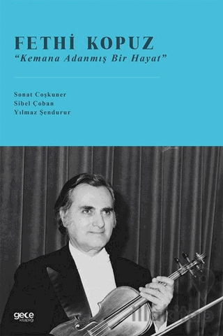 Fethi Kopuz - Kemana Adanmış Bir Hayat