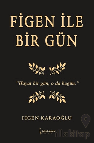 Figen İle Bir Gün