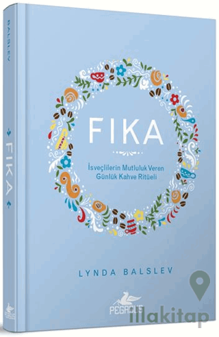 Fıka: İsveçlilerinin Mutluluk Veren Günlük Kahve Ritüeli