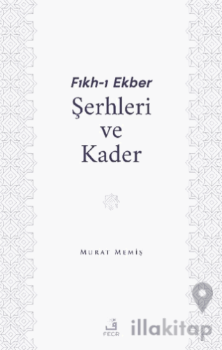 Fıkh-ı Ekber Şerhleri ve Kader