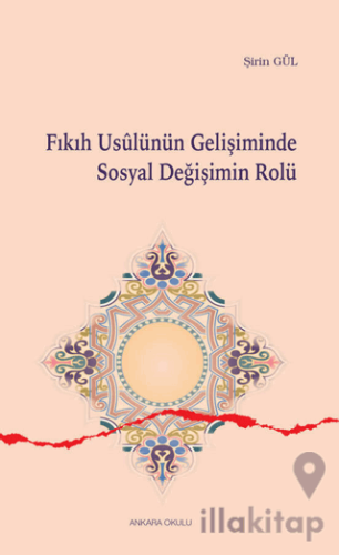 Fıkıh Usulünün Gelişiminde Sosyal Değişimin Rolü
