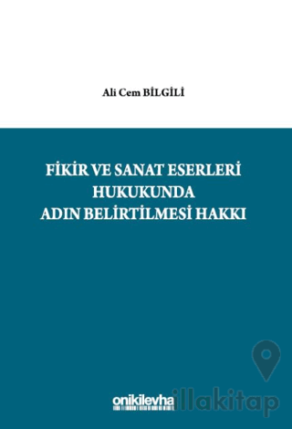 Fikir ve Sanat Eserleri Hukukunda Adın Belirtilmesi Hakkı