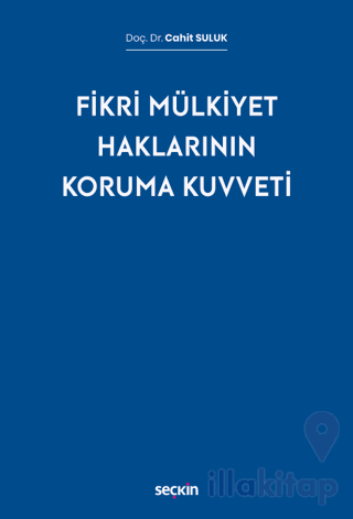 Fikri Mülkiyet Haklarının Koruma Kuvveti