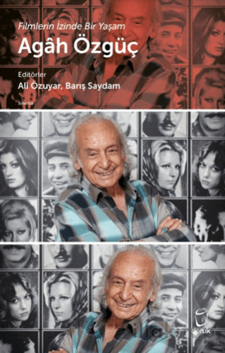 Filmlerin İzinde Bir Yaşam - Agah Özgüç